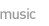 Music