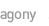 Agony