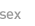 Sex